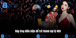 Những Điều Kiện Cần Có Để Trở Thành Đại Lý 88XX
