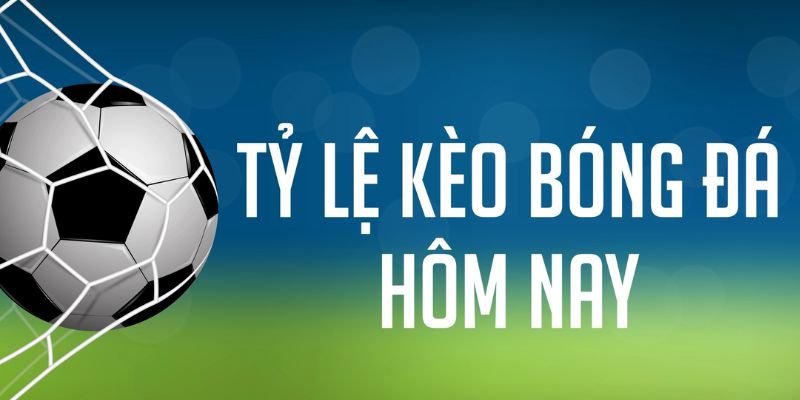 Tỷ Lệ Kèo Ngoại Hạng Anh Là Gì? Vì Sao Nên Quan Tâm?